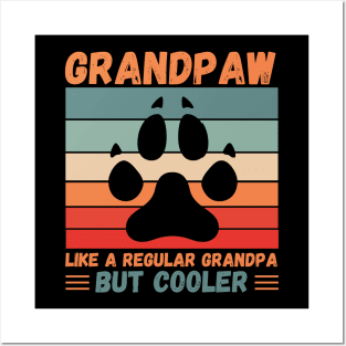 Grandpaw Like A Regular Grandpa But Cooler Posters and Art